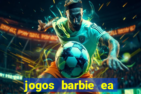 jogos barbie ea magia da moda